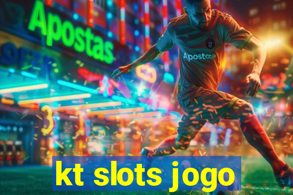 kt slots jogo